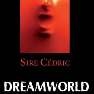 Dreamworld, Sire Cédric – Editions Le Pré aux Clercs. 