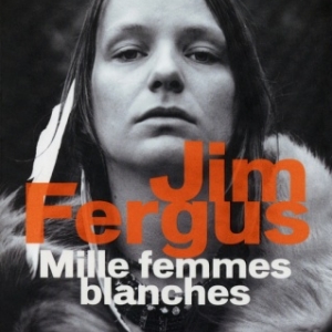 Mille femmes blanches de Jim Fergus  Editions Cherche Midi.