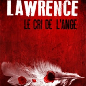 Le Cri de l’ange de C.E. Lawrence  MA Editions.