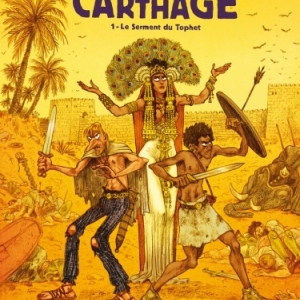 Les voleurs de Carthage Tome 1, Le serment du Tophet de Appollo et H. Tanquerelle  Dargaud.
