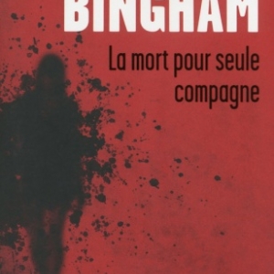 La mort pour seule compagne de Harry Bingham  Presses de la Cite.