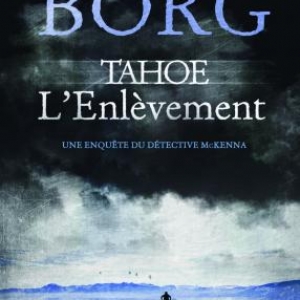Tahoe, L’enlevement de Todd Borg  MA Editions.