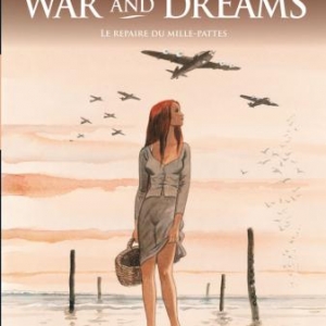 War & Dreams (T3) - Le Repaire du Mille-pattes, M. & JF Charles – Casterman. 