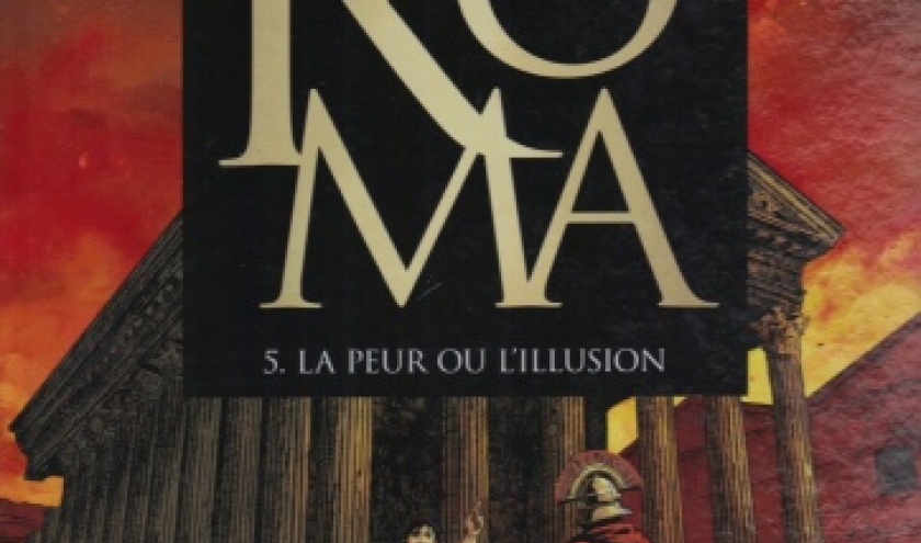 Roma, tome 5, La peur ou l’illusion, chez Glénat