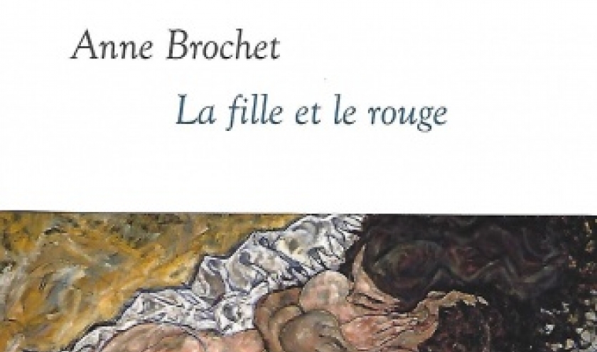 La fille et le rouge, par Anne Brochet aux éditions Grasset