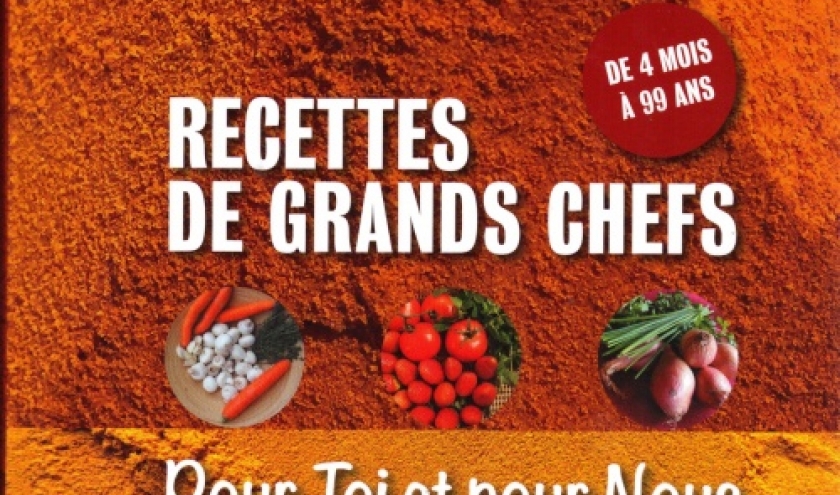 Recettes de grands chefs pour toi et pour nous, de 4 mois à 99 ans.   