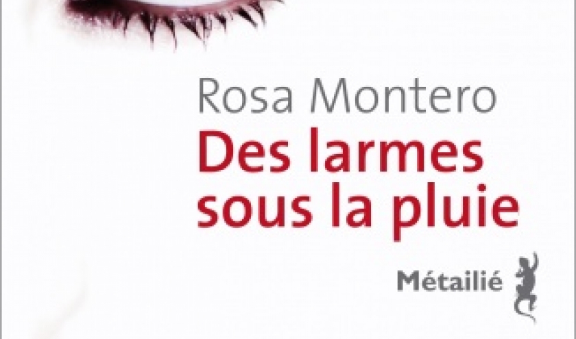 Des larmes sous la pluie de Rosa Montero  Editions Metailie