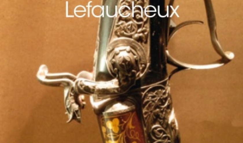 La saga des fusils de chasse Lefaucheux de Jean Claude Mournetas  Editions Atlantica.