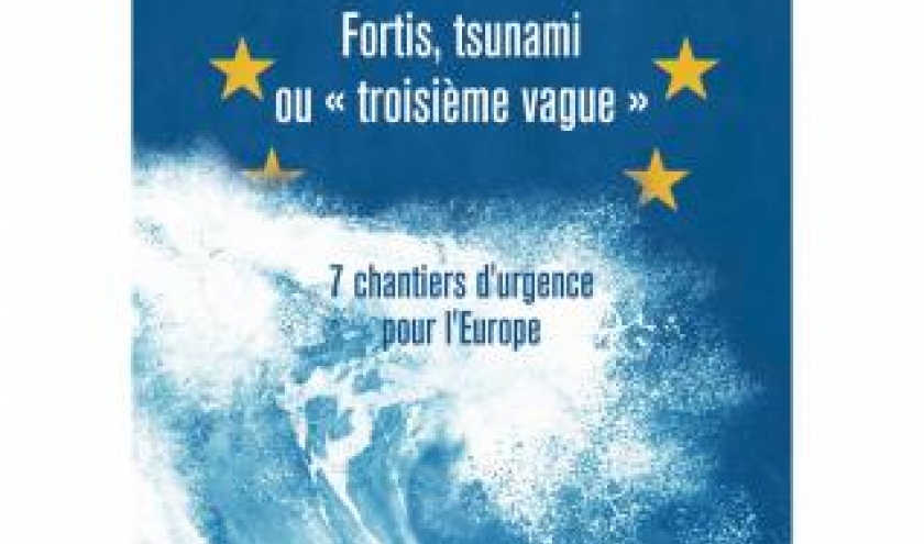 Fortis tsunami ou  troisième vague  7 chantiers d'urgence pour l'Europe de Paul Dor Editions Baudelaire.