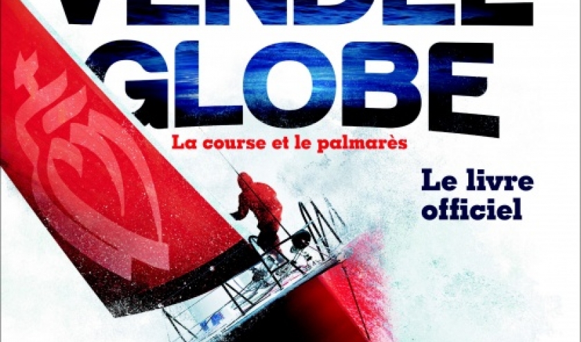 Vendee Globe 2012 2013  Editions du Chene.