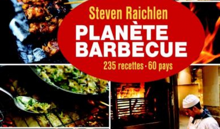 Planete Barbecue de Steven Raichlen – Editions de l’homme.