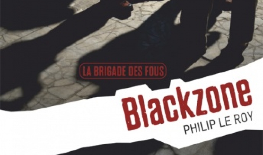 La Brigade des fous : Blackzone de Philip Le Roy  Editions Rageot