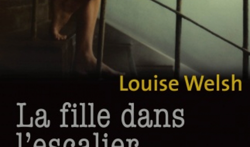La fille dans l escalier de Louise Welsh   Editions Métailie.