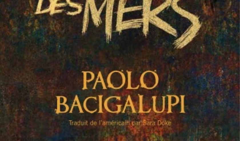 Ferrailleurs des mers de Paolo Bacigalupi   Editions Au Diable Vauvert.