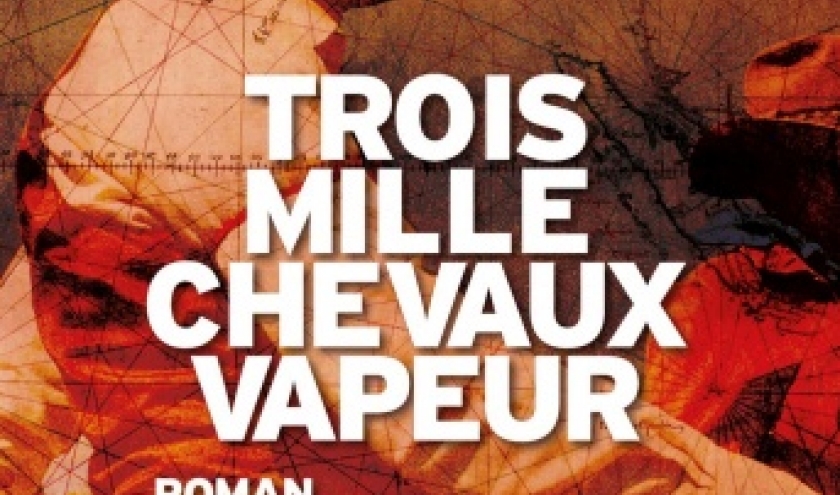 Trois mille chevaux vapeur de Antonin Varenne   Presses de la Cite.