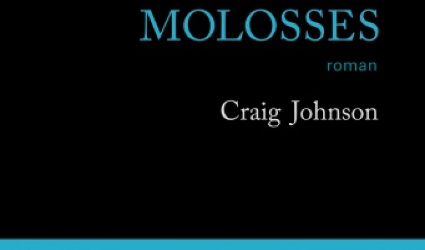 Molosses de Craig Johnson   Editions Gallmeister.