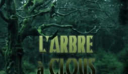 ARBRE A CLOUS, le nouveau film de Fabrice Couchard