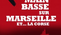 Main basse sur Marseille et .... la Corse de Jean Michel Verne  Editions Nouveau Monde.